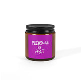 Pleasure is ART Candle
